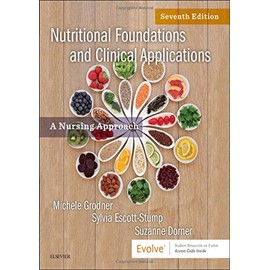 Nutritional Foundations and Clinical Applications: A Nursing Approach
