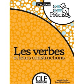 Les verbes et leurs constructions - 2eme edition (Les verbes et leurs constructions - 2ème édition)