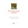 Ecrits apocryphes chrétiens, tome 1