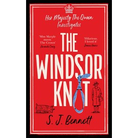 Windsor Knot: The Queen investigates a murder in this delightfully clever mystery for fans of The Thursday Murder Club
