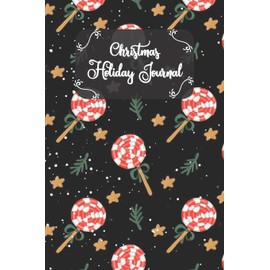 Christmas Holiday Journal: Candy Cane Sucker Themed Christmas Memories, Guided Prompt Journal, and Memory Book