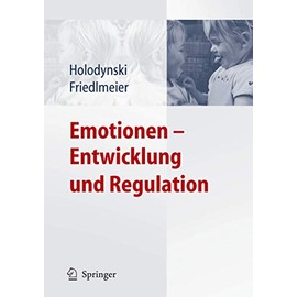 Emotionen - Entwicklung und Regulation
