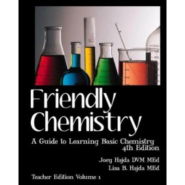 Friendly Chemistry - Teacher Edition Volume 1: A Guide To Learning Basic Ch...