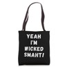 Yeah I'm Wicked Smaht! Tote Bag