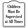 Children Must Be Supervised at All Times Child WB Aluminum