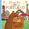 I Love You as Big as Portland: A Sweet Love
