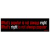 EvolveFISH What's Popular is Not Always Right Bumper Sticker -