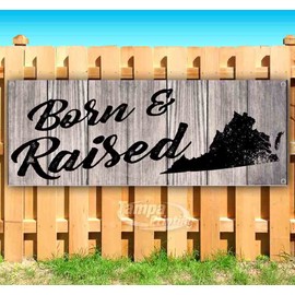 Born & Raised West Virginia Banner 13 oz | Non-Fabric | Heavy-Duty Vinyl Single-Sided with Metal Grommets