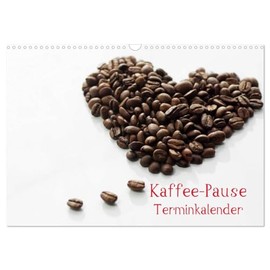 Coffee Break Appointment Calendar (Wall Calendar 2026 DIN A3 Landscape), CALVENDO Monthly Calendar: Coffee Break, This is the Moment to Have a Good Coffee and Gather Strength (CALVENDO Lifestyle)