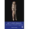 Act and Image: The Emergence of Symbolic Imagination