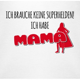Sayings Baby – ich brauche keine Super Hero. I Mama – Short Sleeve Baby Romper/Bodysuit for Girls and Boys - White