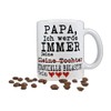 Kaffee Tasse Papa ich werde immer deine finanzielle belastung sein