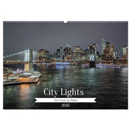 City Lights – New York im Fokus (Wandkalender 2026 DIN A2 quer), CALVENDO Monatskalender: New York City - die Stadt, die niemals schläft - zieht seit ... aus aller Welt in ihren Bann. (CALVENDO Orte)