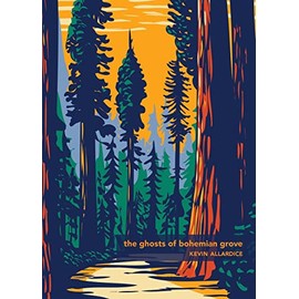 The Ghosts of Bohemian Grove