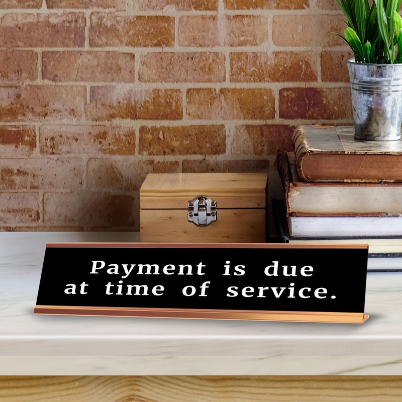 Payment Is Due At Time Of Service. 2 x 10"