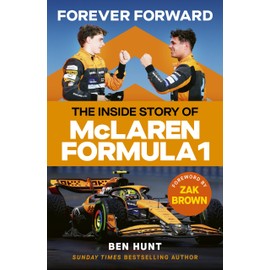 Forever Forward: The inside story of McLaren Formula 1