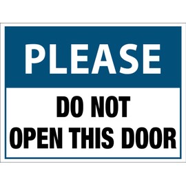 Please Do Not Open This Door Sign Metal Tin Sign 8x12 Inches