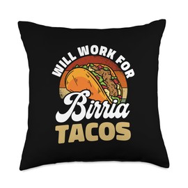 Will Work For Birria Tacos Mexican Cuisine Meat Stew Throw Pillow