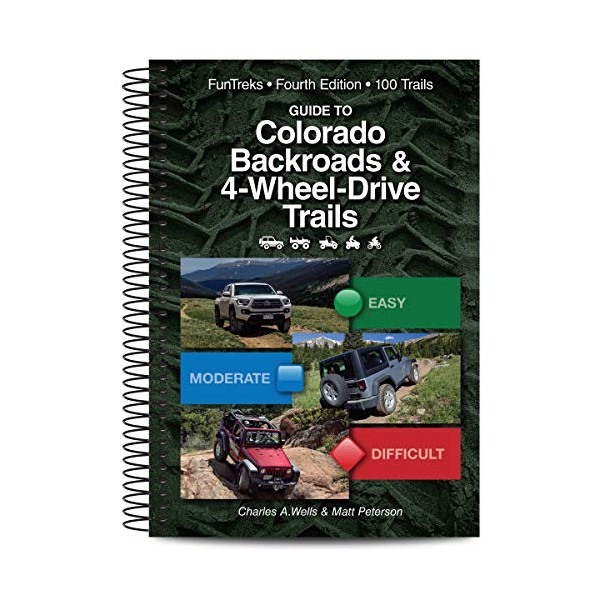 Guide to Colorado Backroads & 4-Wheel-Drive Trails, 4th Edition
