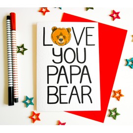 Love You Papa Bear, Birthday, Anniversary, Just Because, Fathers Day Card for Him
