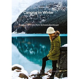 Camping im Winter - Tipps und Tricks fürs Schneeabenteuer: DE