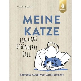 Meine Katze – ein ganz besonderer Fall: Kurioses Katzenverhalten erklärt