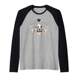 Nose Work is a Smelly Job Nosework Dalmatian Dog Owner Gift Raglan Baseball Tee
