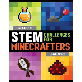 Unofficial STEM Challenges for Minecrafters: Grades 1–2
