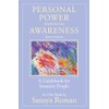 Personal Power through Awareness, revised edition: A Guidebook for Sensitive