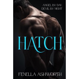 Hatch (Large Print): Angel by Day, Devil by Night
