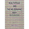 Health Peace and the Holographic Body: The Adventure Begins