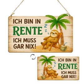 Ruhestand Geschenk für Frauen und Männer, ICH BIN IN RENTE, ICH MUSS GAR NIX - Holzschild Rente Geschenk, Ruhestand Deko für Wand, Tür und Fenster, Geschenke zum Renteneintritt