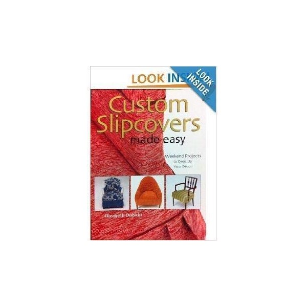 Custom Slipcovers Made Easy: Weekend Projects to Dress Up Your