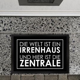 Door Mat XL in 40 x 60 cm – Die Welt ist EIN Irrenhaus und Hier ist die Zentrale in Black with Cheeky Saying as a Gift for Messy Families, Students, Homes or Simply