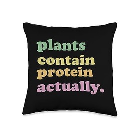 Plant Based Vegetarian TShirt Herbivore Plants Tee Plants Contain Protein Actually Funny Vegan Sayings Throw Pillow, 16x16, Multicolor