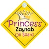Princess Zaynab On Board Girl Car Sign Child/Baby Gift/Present 002