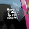 Have The Day You Deserve Rearview Car Decals Funny Skeleton