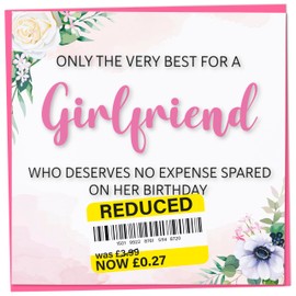 Birthday Card for Girlfriend, Funny Girlfriend Birthday Card, Reduced Sticker, Humorous Card, Only The Very Best for my Girlfriend on her Birthday, Birthday Card for Women, 148mm