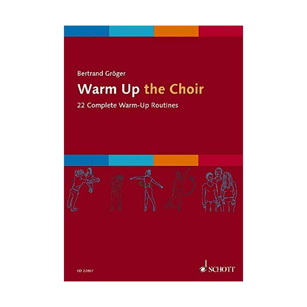 Warm Up the Choir: 22 Complete Warm-Up Routines