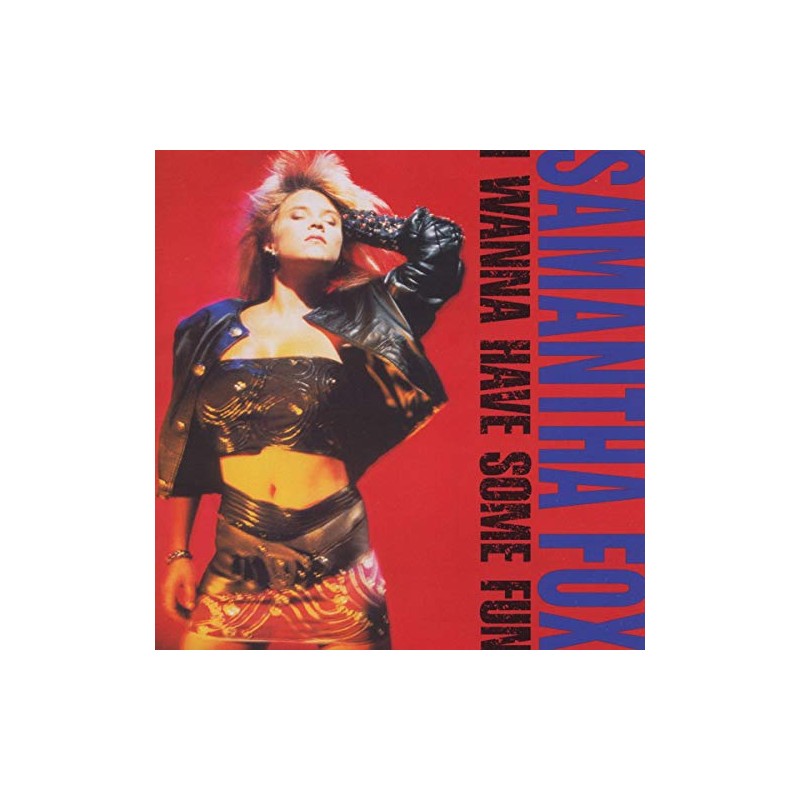 I Wanna Have Some Fun (Deluxe Edition)