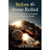 Before the Stone Rolled: A 6-Day Journey to Prepare Your