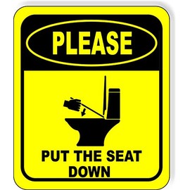 Please PUT THE SEAT DOWN funny toilet bathroom Aluminum Composite Outdoor Sign 8.5" x10"