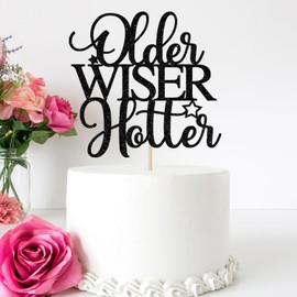Older Wiser Hotter - Decoración para tartas, divertidos suministros de fiesta de cumpleaños para adultos, 30, 40, 50, 60, 70, 80, cumpleaños, decoraciones para fiestas de cumpleaños para adultos, purpurina negra