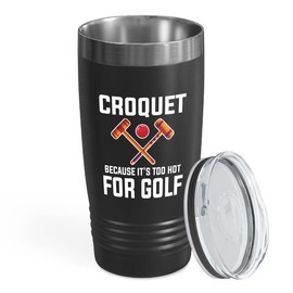 Croquet Black Edition Viking Tumbler 20oz - Croquet: because it's - Tennis Racquetball Outdoor Game Netball Softball For Sport Lover