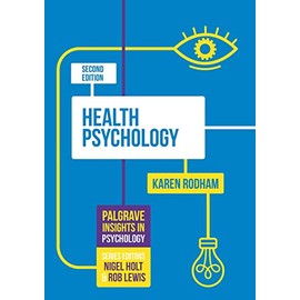 Health Psychology: SECOND EDITION (Macmillan Insights in Psychology series)