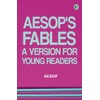 AEsop's Fables A Version for Young Readers