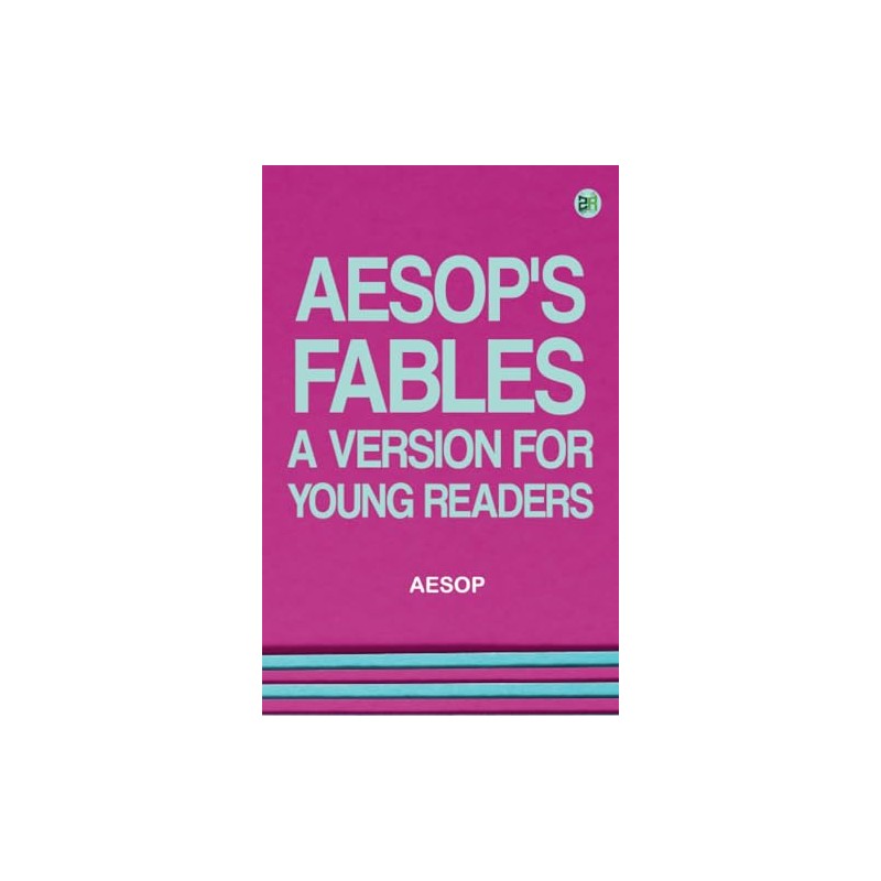 AEsop's Fables A Version for Young Readers
