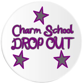 Kiwi Gifts Charm School Drop Out - Circle Sticker Decal 3 Inch