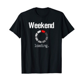 Awesome Weekend loading - Trending Funny Weekend T-Shirt