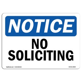 OSHA Notice Sign - No Soliciting | Vinyl Label Decal | Protect Your Business, Construction Site, Warehouse & Shop Area | Made in The USA
